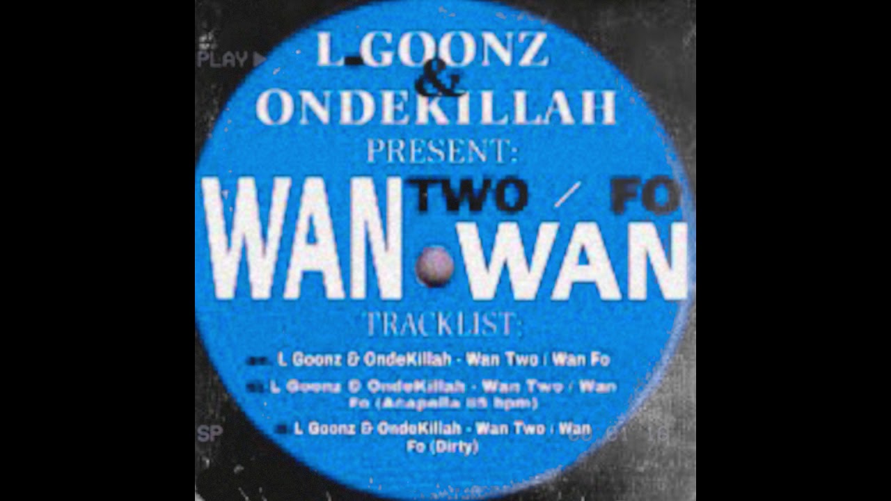 L Gonzz & Ondekillah - Wan two Wan fo ( Maxi/Single ) Prod L Gonzz