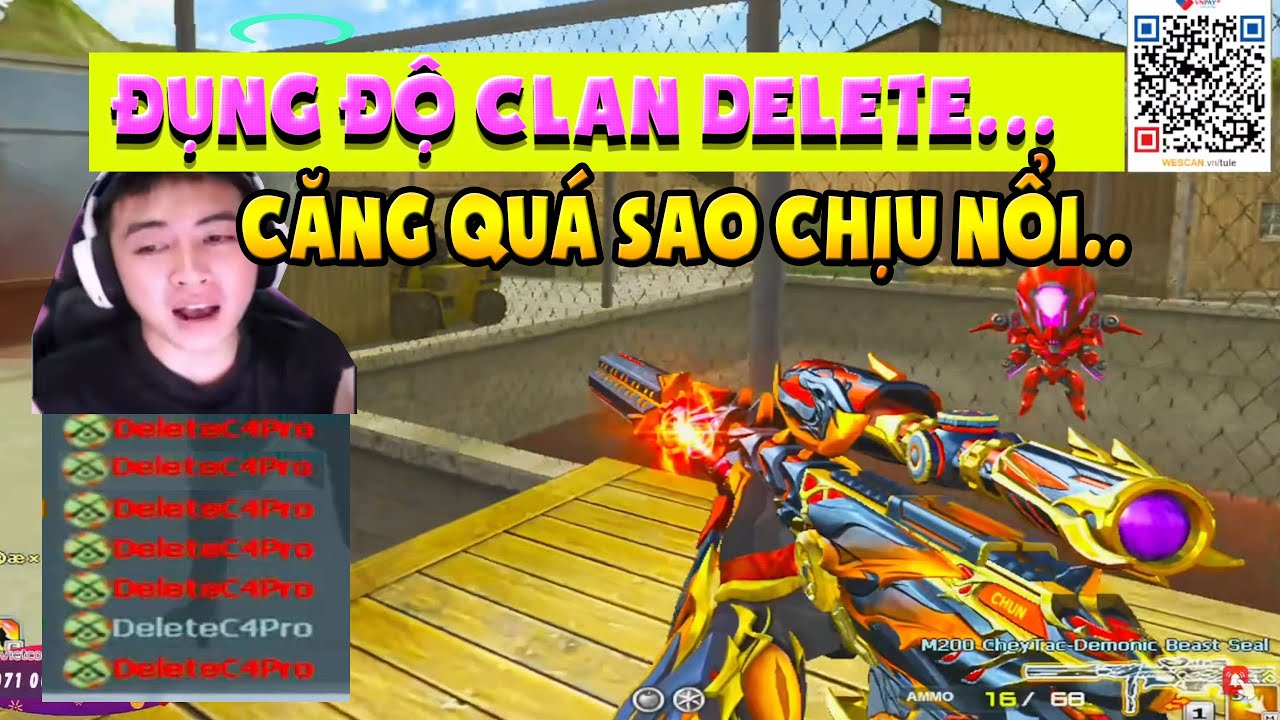 ►  Đụng độ clan DeletePro C4 - Team bạn thủ căng cực