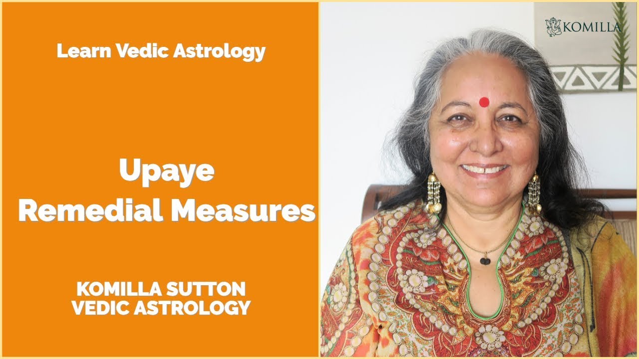 Upaye: Remedial Measures of Vedic Astrology - Komilla Sutton