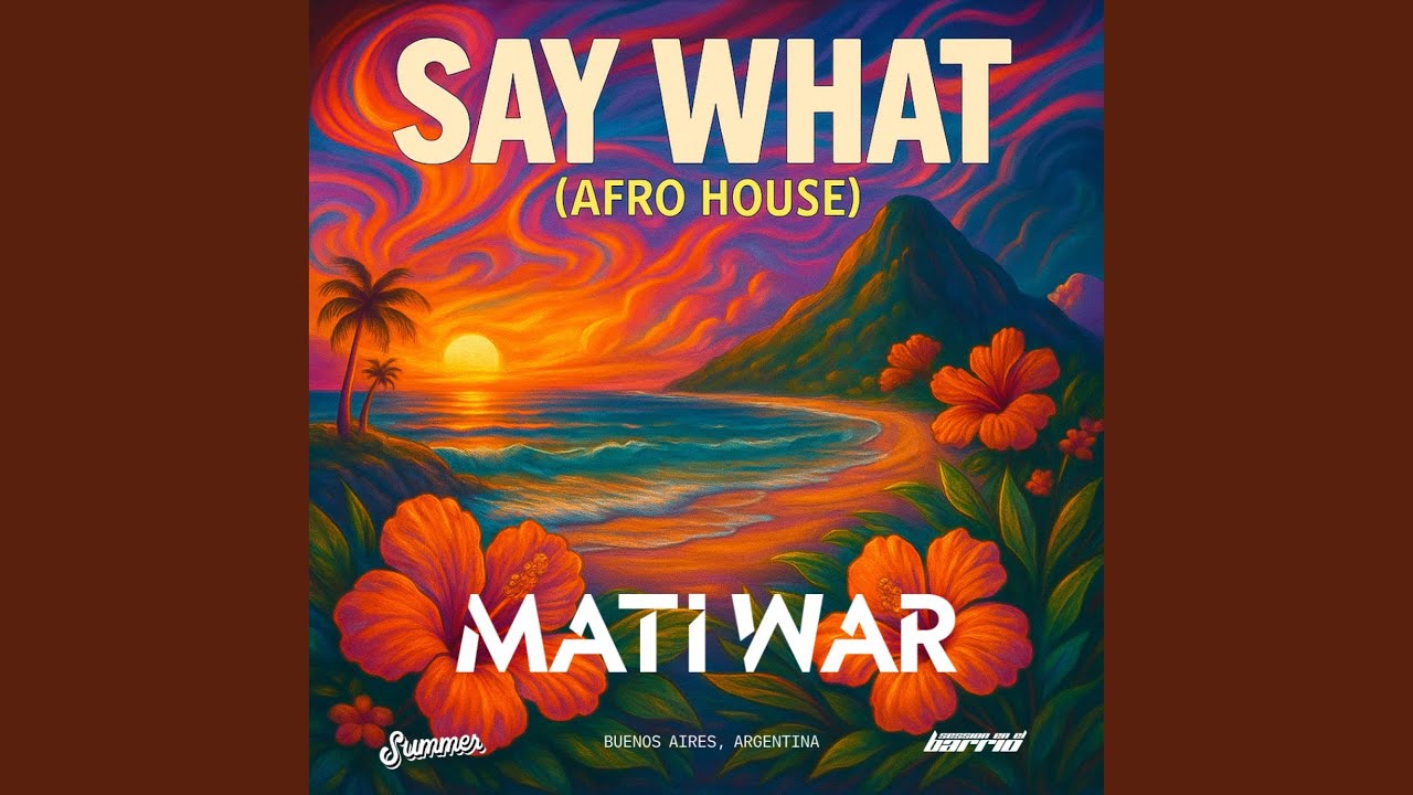 SAY WHAT (AFRO HOUSE)