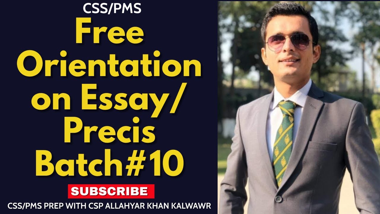 Free Orientation on Essay/Precis Batch# 10