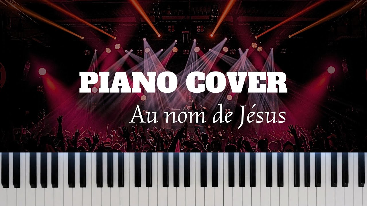 Au nom de Jésus | Piano Cover | Mlk music