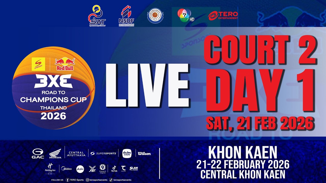 🛑Live COURT 2 Day 1 🏀 3x3 ROAD TO CHAMPIONS CUP THAILAND 2026 -  สนาม 2 KHON KAEN