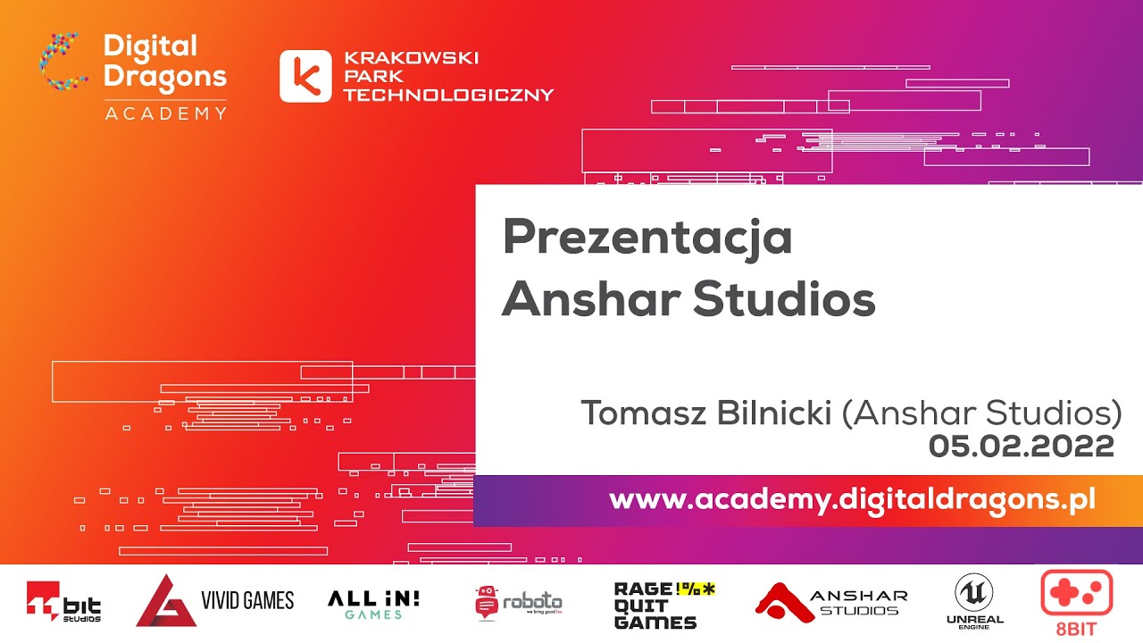 Digital Dragons Academy 2021/22 - Tomasz Bilnicki - Prezentacja Anshar Studios