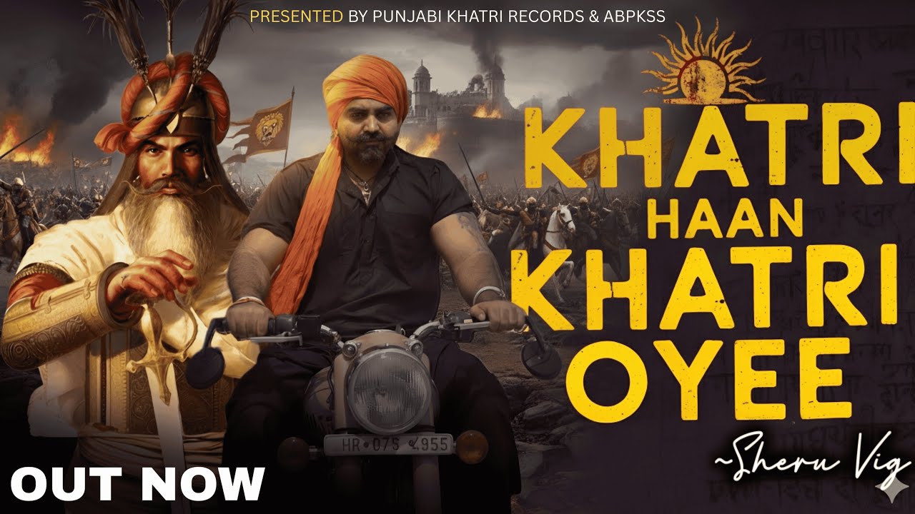 Khatri Haan Khatri Oye | Sheru Vig Khatri | Latest Punjabi Song 2025