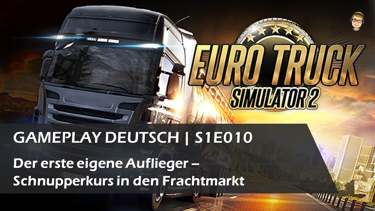 Euro Truck Simulator 2 | Der erste eigene Auflieger | S1E010 Gameplay Deutsch