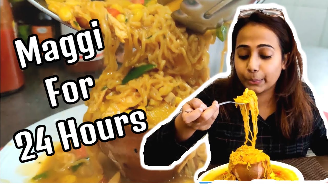 I ONLY ATE MAGGI FOR 24 HOURS | FOOD CHALLENGE