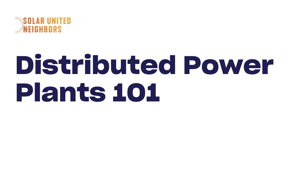 Distributed Power Plants - What They Are and Why They Matter