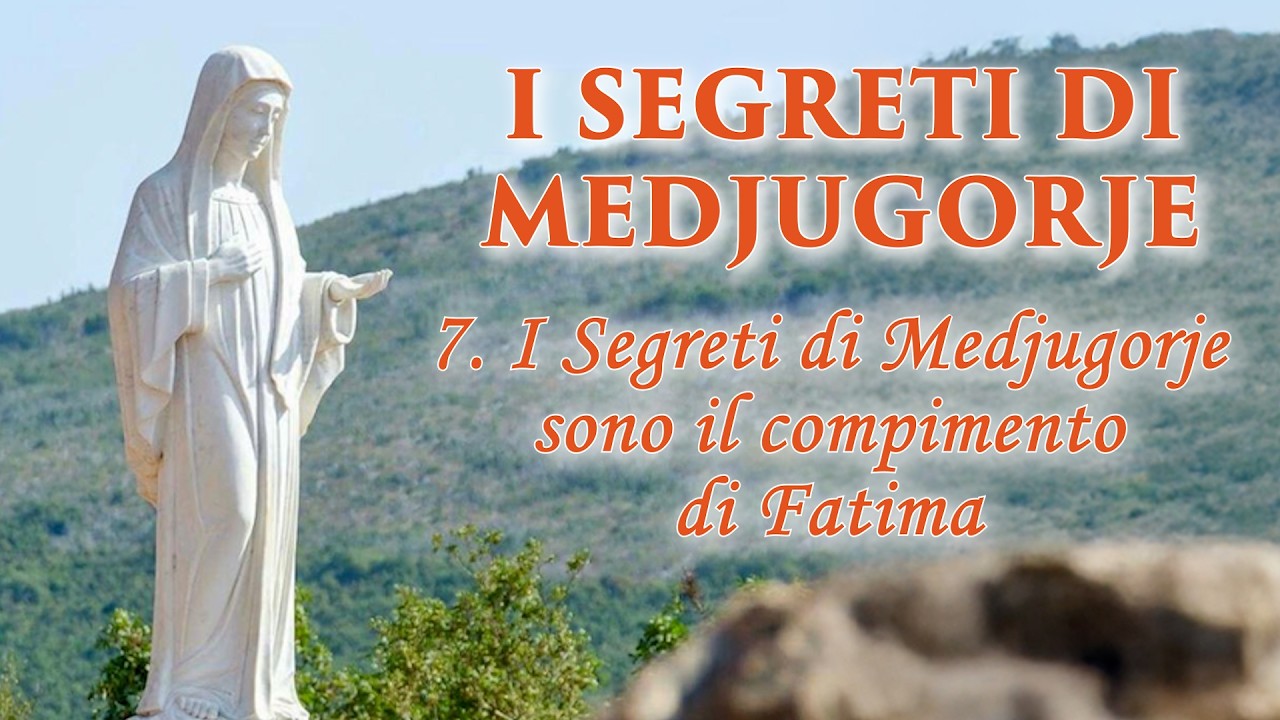 I Segreti di Medjugorje – di P. Livio - Puntata 7
