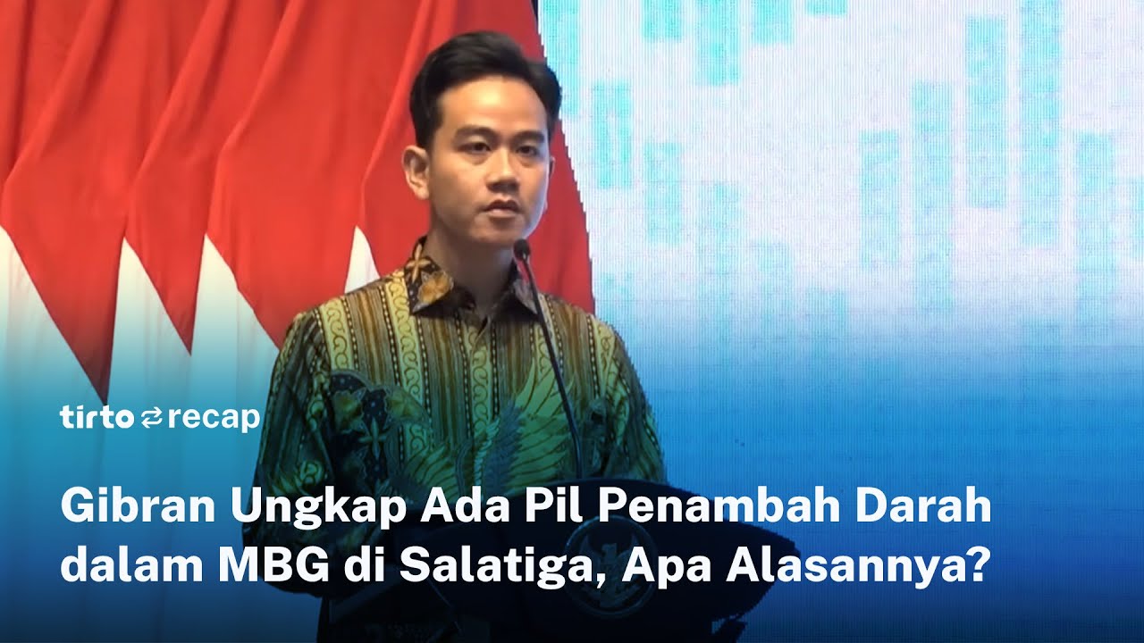 TIRTO RECAP-Wapres Gibran Sebut Ada Tambahan Pil Penambah Darah di MBG Salatiga, Cegah Stunting?