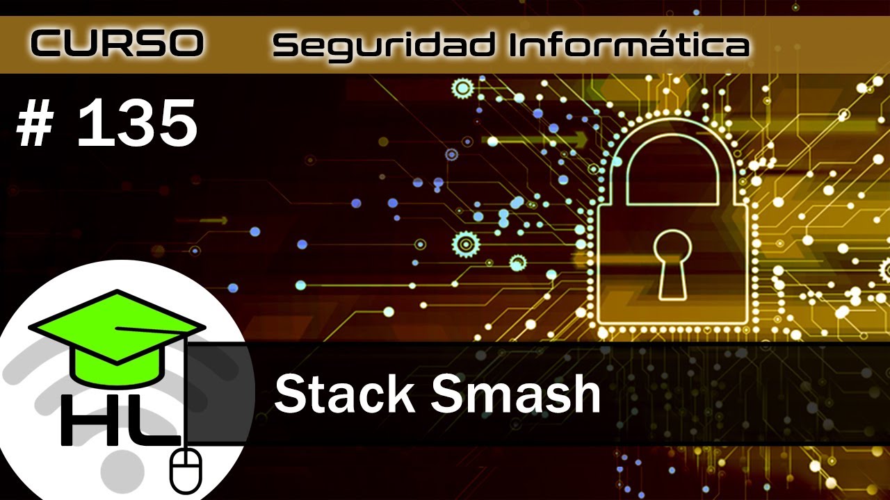 #135 Seguridad en SO y Aplicaciones Stack Smash