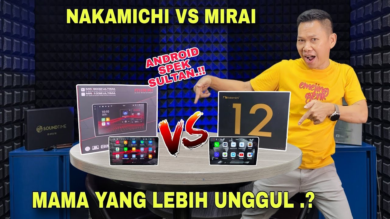 NAKAMICHI vs MIRAI..!! ANDROID SPEK SULTAN RAM 12GB TERNYATA INI JUARANYA..!!