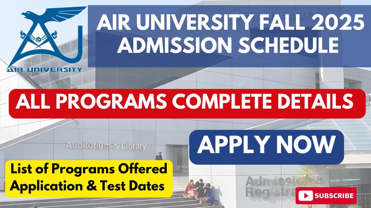 Air University Fall 2025 Admissions Open | Complete Guide to Programs, Eligibility & How to Apply!