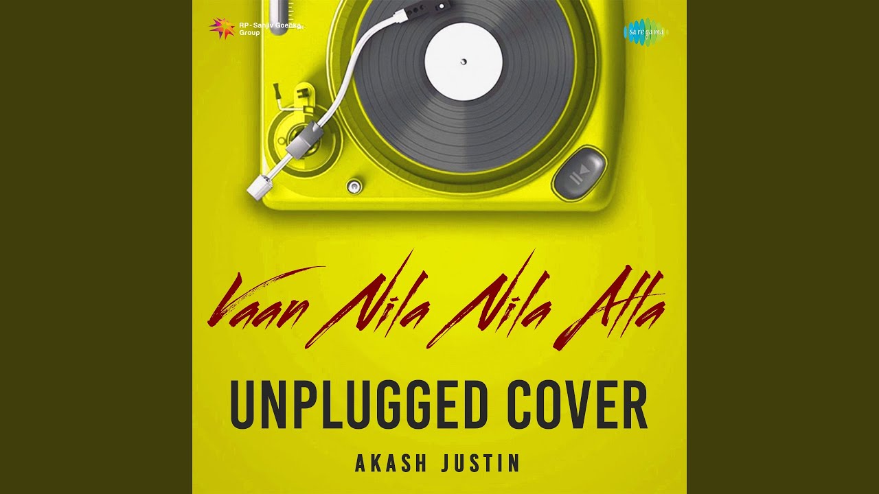 Vaan Nila Nila Alla - Unplugged Cover