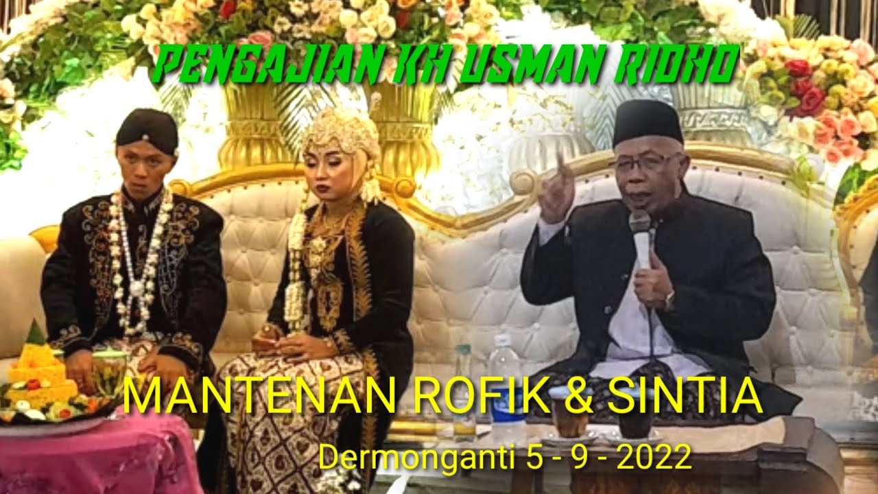 Pengajian KH USMAN RIDHO dalam acara Mantenan Rofik & Sintia 5 - 9 - 2022#sekarpandu