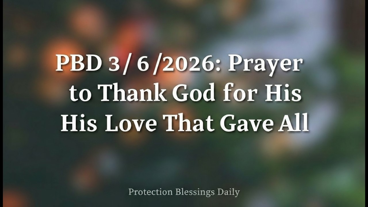 PBD 3/6/2026: My Worship Rises Higher | Protection Blessings Daily