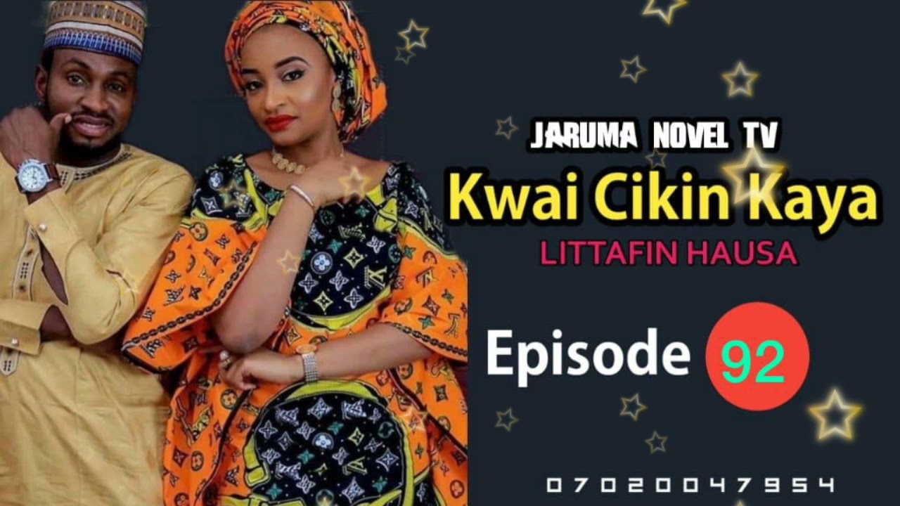 kwai cikin kaya hausa novel part 92 labarin chakwakiyar da tashi hankali da tausayi | JARUMA NOVEL