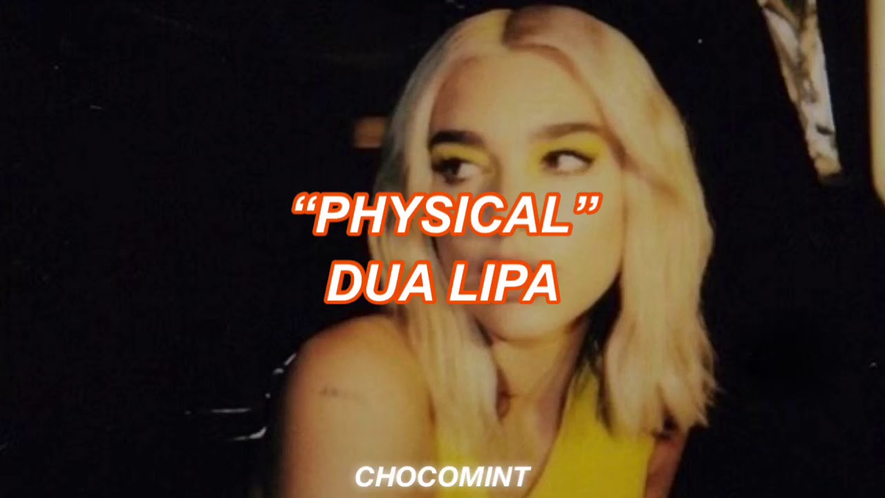 ★和訳★Physical - Dua Lipa