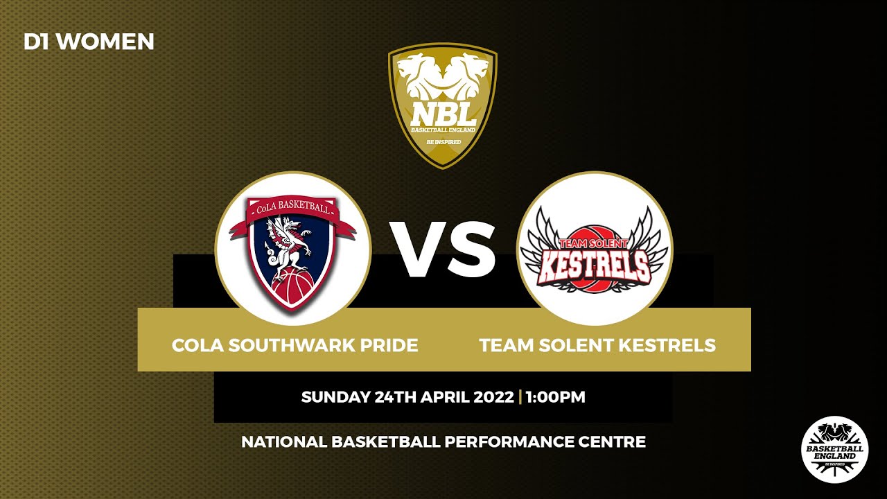 WNBL1 Playoff Final 2022: Cola Southwark Pride Vs Team Solent Kestrels