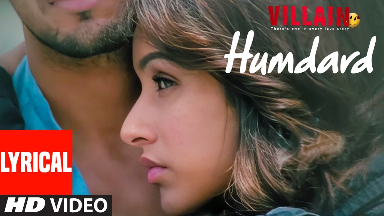Ek Villain: Humdard (Lyrical Video) Arijit Singh | Sidharth Malhotra | Shraddha Kapoor | Mithun