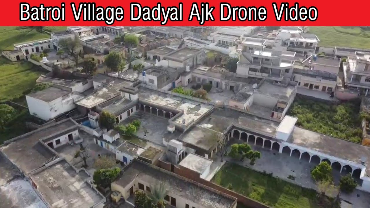 Most Beautiful Village Batroi Dadyal Azad Kashmir Drone Video
