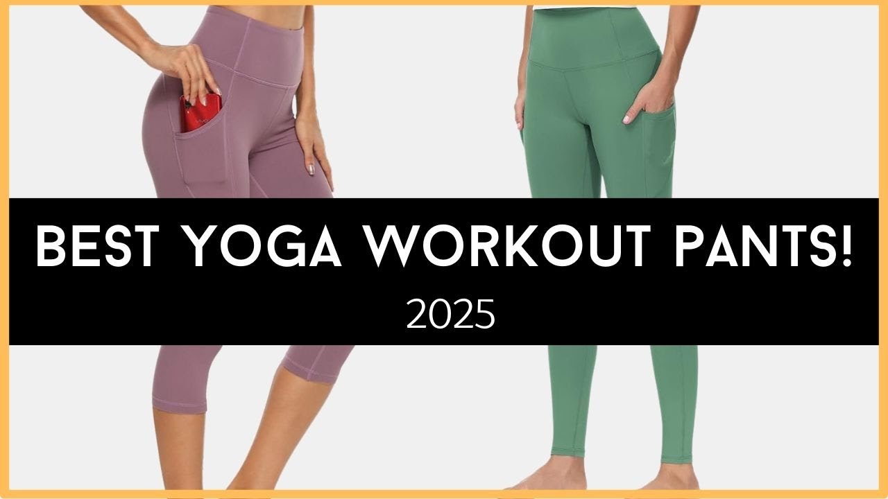 Top Yoga Workout Pants!
