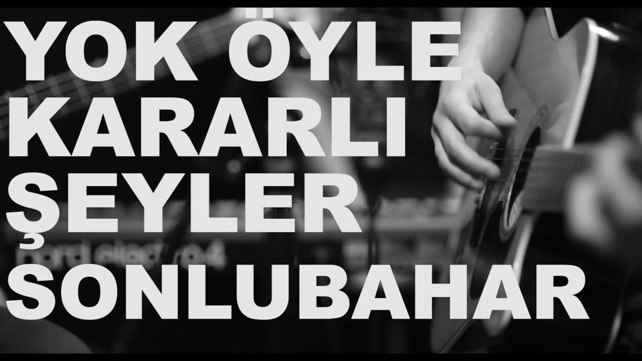 Yok Öyle Kararlı Şeyler - Sonlubahar / Kayda Değer Performans