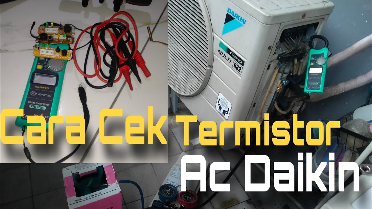 Cara Cek Thermistor Ac Daikin Inverter,Ciri Ciri Jika Themistor Rusak.Ada 3 Macam|Service Ac Bekasi