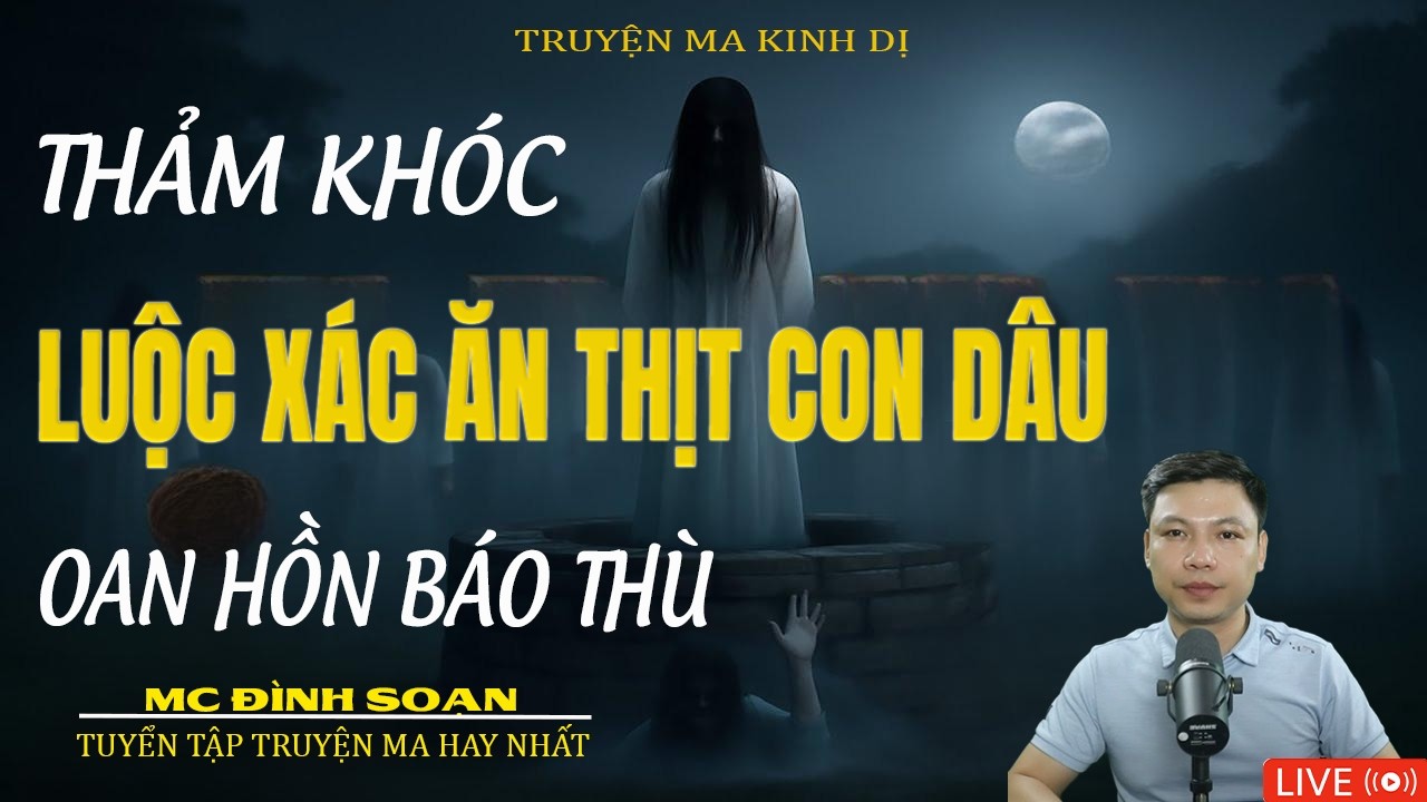 LUỘC XÁC ĂN THỊT CON DÂU OAN HỒN BÁO THÙ |Truyện Ma Kinh Dị - Tuyển Tập Truyện Ma Đình Soạn Hay 2026