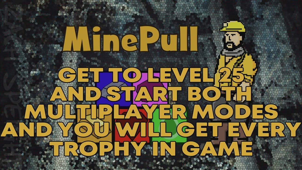 MINEPULL TROPHY GUIDE PS4