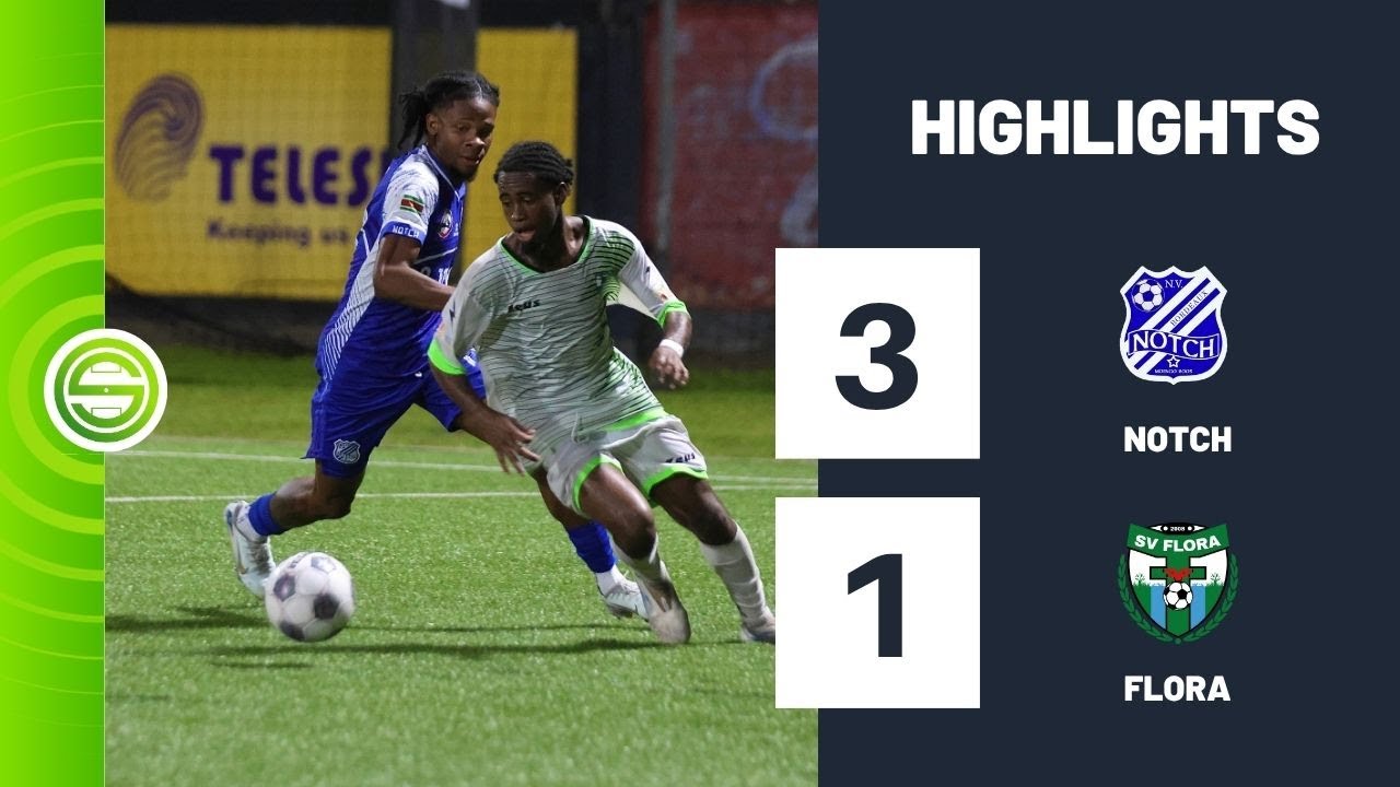 Notch v Flora - Highlights | Suriname Major League Season II – 2025