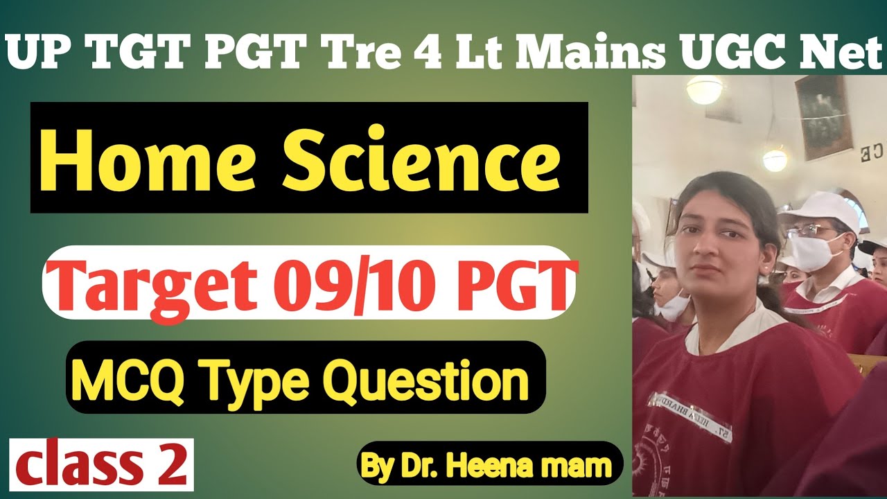 Home science TGT PGT Exam 2022 Most Important Questions Home Science TGT PGT Lt BPSC Tre 4 ugc net 