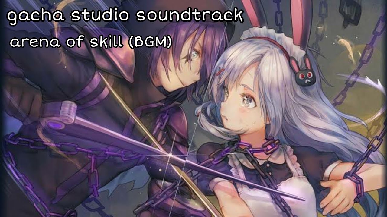 gacha studio: arena of skill (BGM)