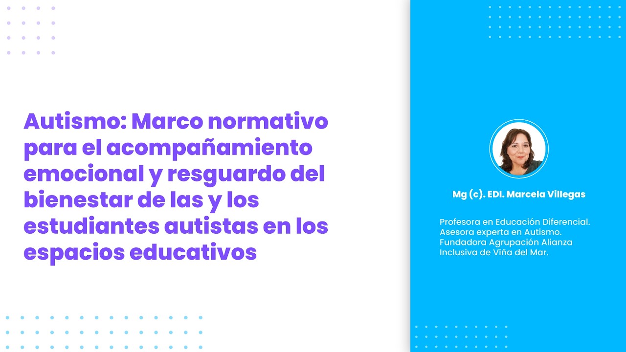 Autismo: Marco normativo para el acompañamiento emocional y resguardo del bienestar en el aula