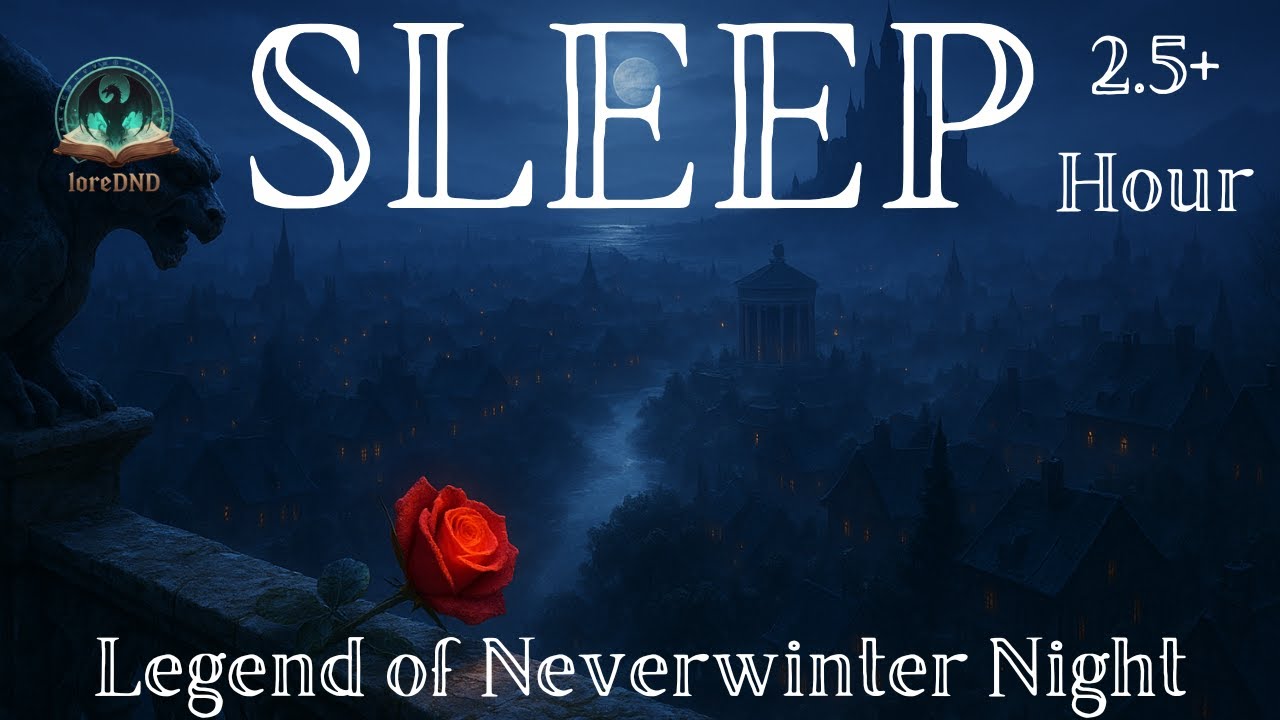The Legend of Neverwinter Nights Explained | Soothing and Calm | D&D Lore To Sleep To