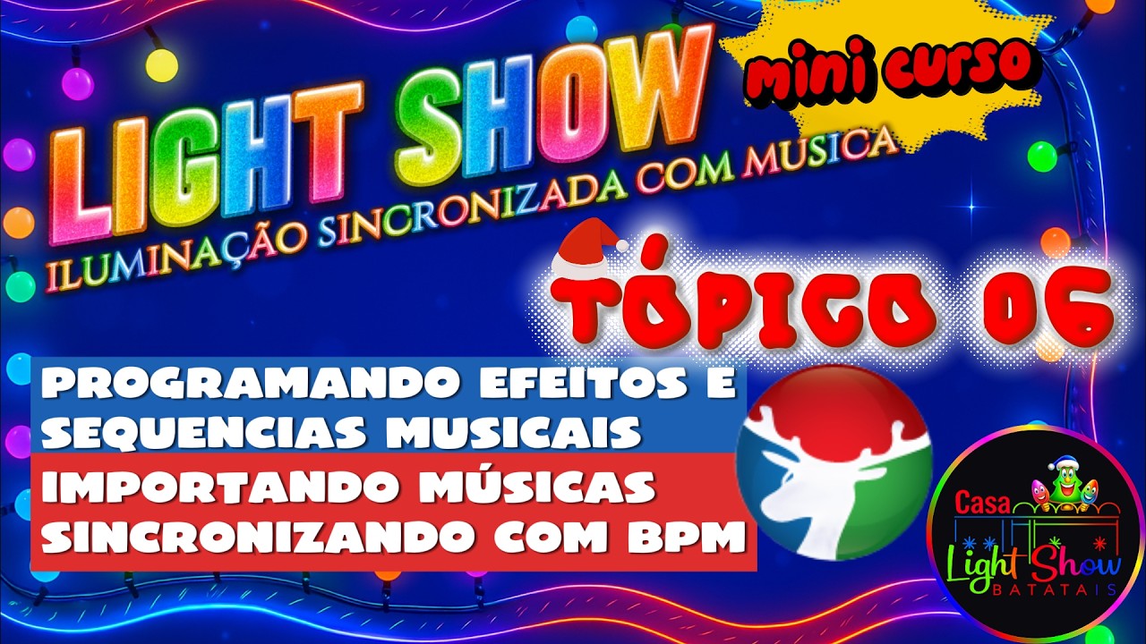 IMPORTANDO MUSICAS VIXEN LIGHTS E SEQUENCIANDO AS LUZES | Mini Curso Tópico 06 | Iluminação d Natal