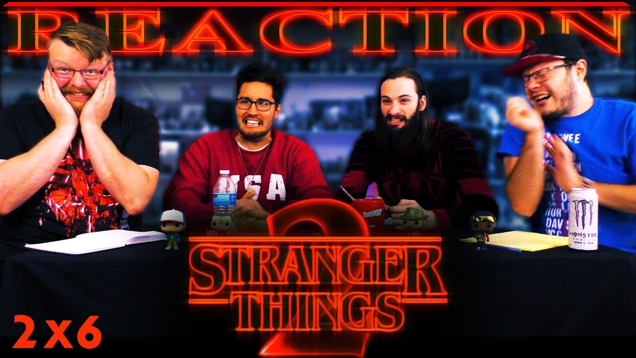 Stranger Things 2x6 REACTION!! 
