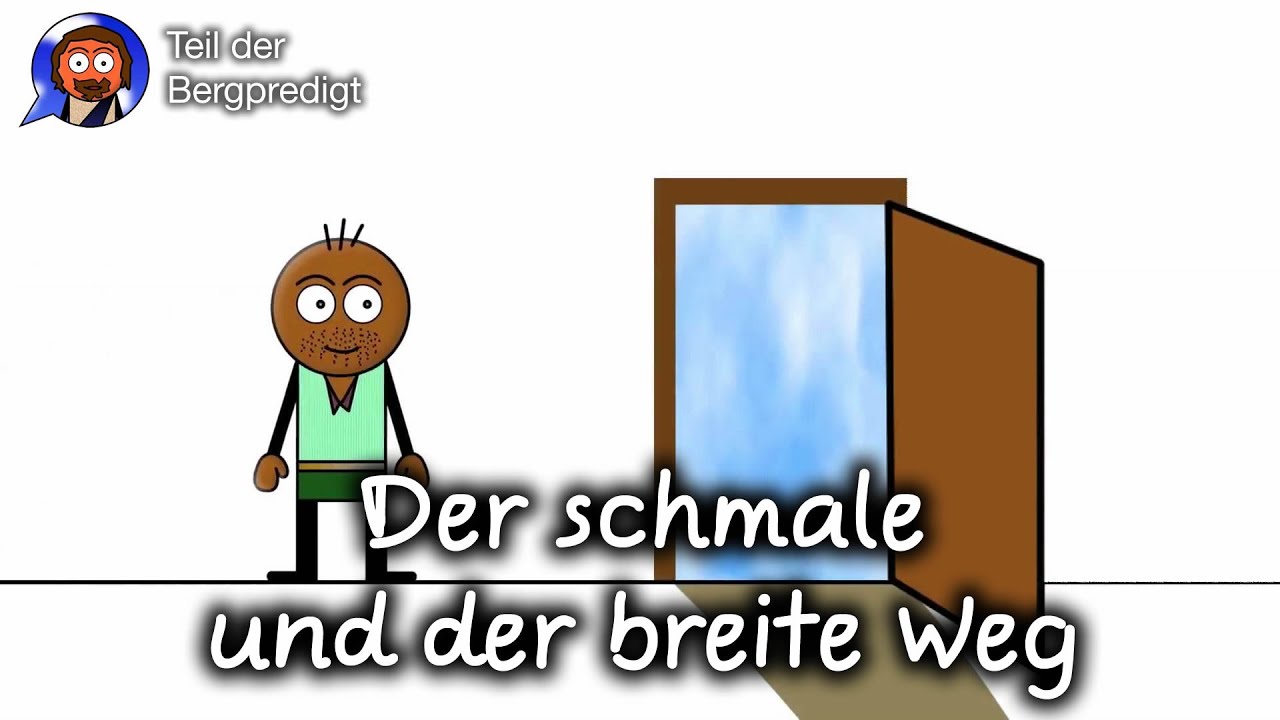 Der schmale und der breite Weg (Bergpredigt Teil 11)