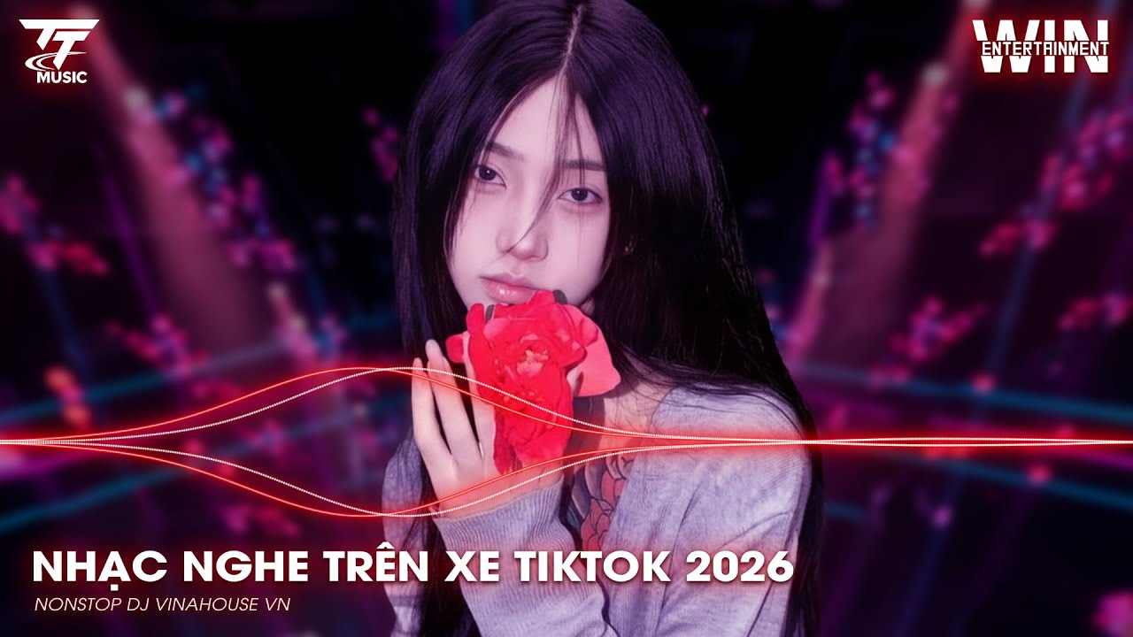 NHẠC NGHE TRÊN XE TIKTOK 2026 | NONSTOP TRIỆU VIEW 2025 BASS CỰC MẠNH | NHẠC TRẺ REMIX MỚI NHẤT 2026