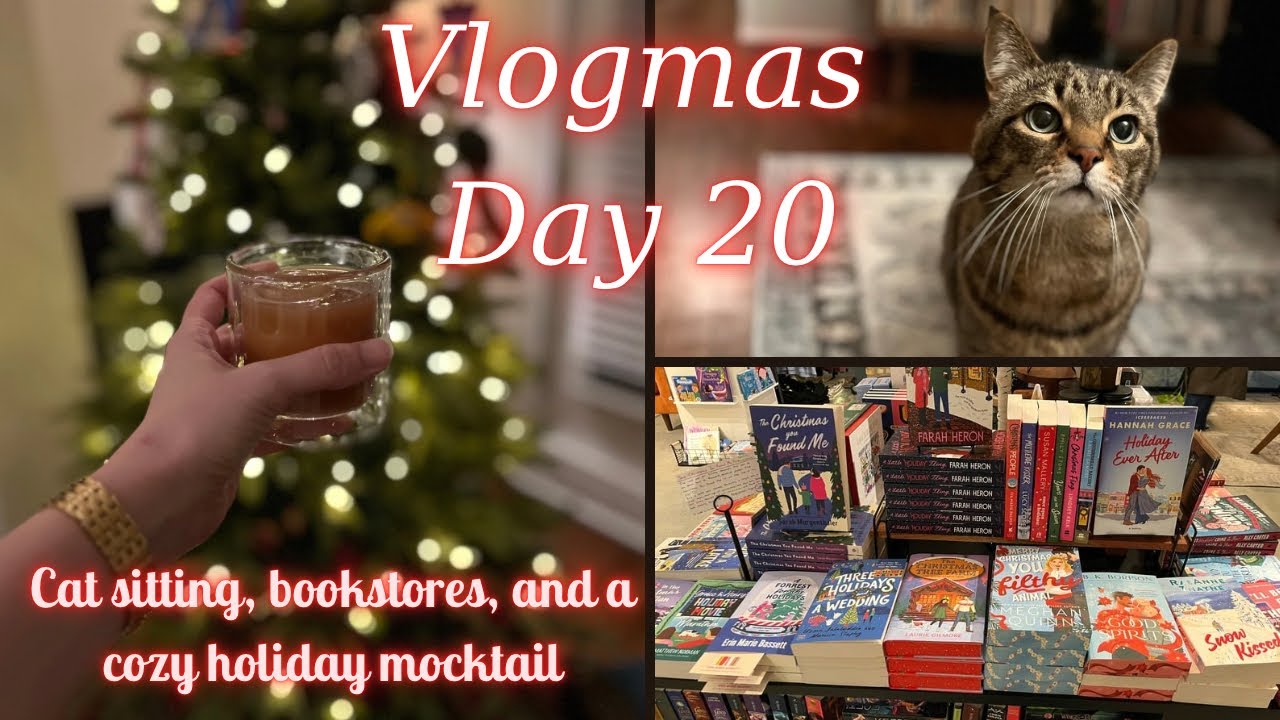 Vlogmas day 20| Cat sitting, bookstores, and a cozy holiday mocktail