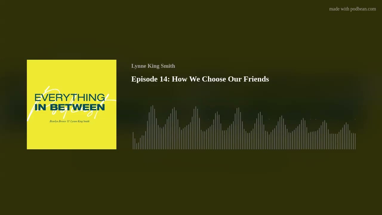 Episode 14: How We Choose Our Friends