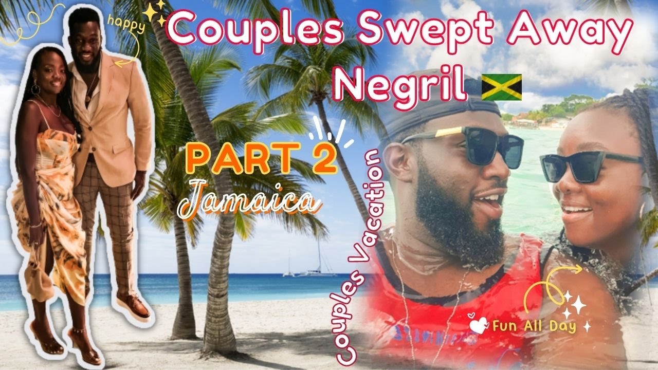 𝐔𝐥𝐭𝐢𝐦𝐚𝐭𝐞 𝐂𝐨𝐮𝐩𝐥𝐞𝐬 𝐕𝐚𝐜𝐚𝐭𝐢𝐨𝐧 𝐕𝐥𝐨𝐠 𝐉𝐚𝐦𝐚𝐢𝐜𝐚 𝐏𝐀𝐑𝐓 𝟐 / 𝐂𝐨𝐮𝐩𝐥𝐞𝐬 𝐒𝐰𝐞𝐩𝐭 𝐀𝐰𝐚𝐲 𝐍𝐞𝐠𝐫𝐢𝐥 / 𝐌𝐢𝐥𝐥𝐞𝐧𝐢𝐮𝐦 𝐋𝐢𝐟𝐞𝐬𝐭𝐲𝐥𝐞