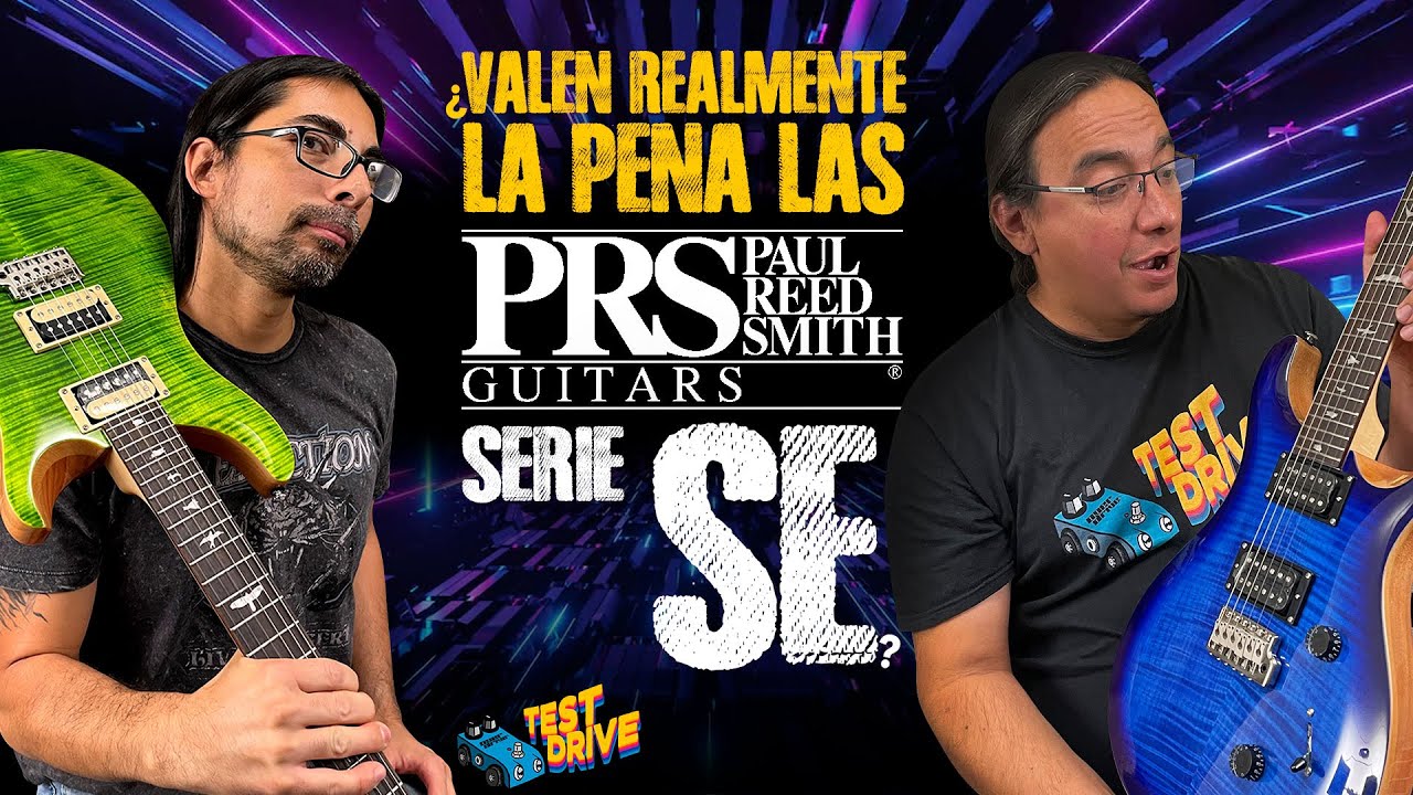 PRS SE: ¿Valen la pena?. TestDrive Ep. 18