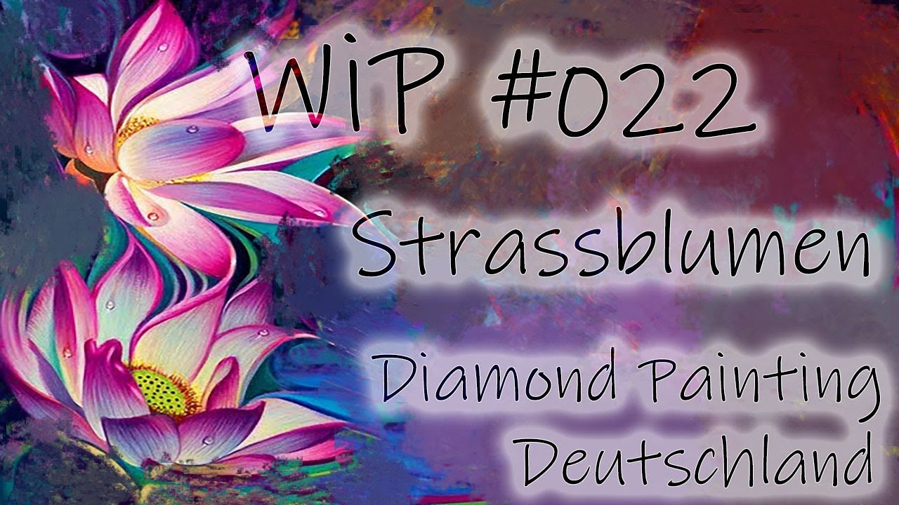 WIP: Paint With Me #022 Bunten Blumen | Diamond-Painting-Deutschland - Strass statt Stress