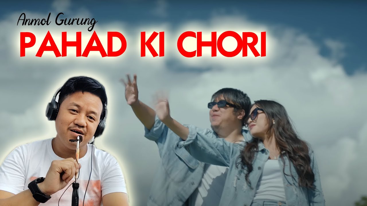 PAHAD KI CHORI - ANMOL GURUNG AGMF | Reaction
