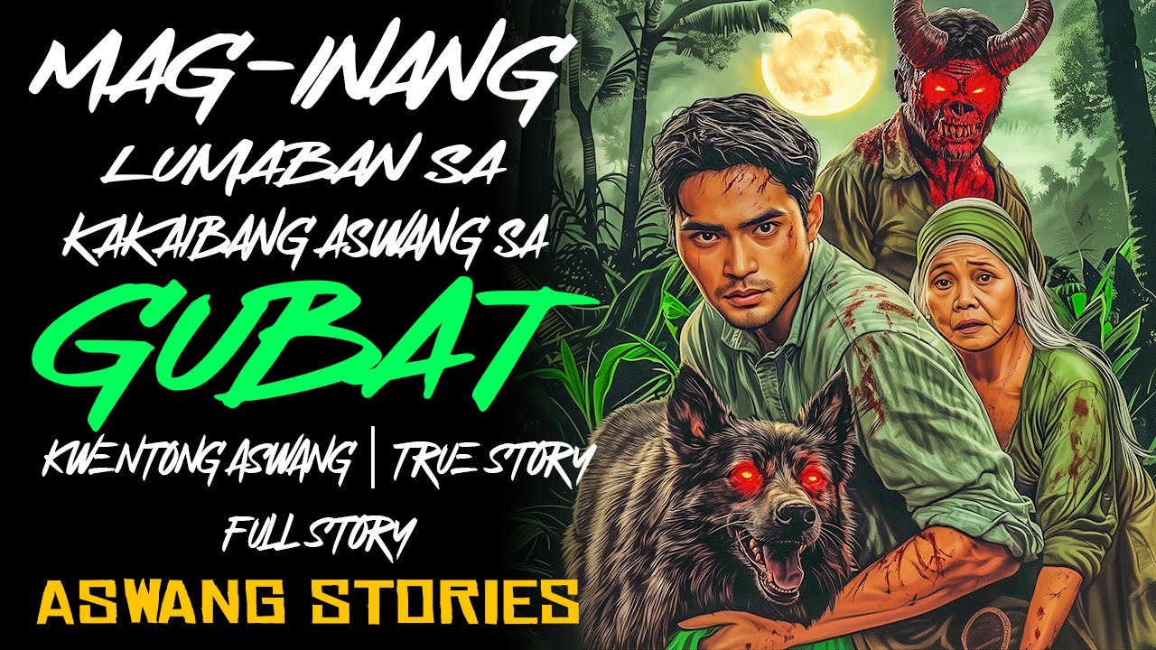 MAG-INANG LUMABAN SA KAKAIBANG ASWANG SA GUBAT | Kwentong Aswang | True Story