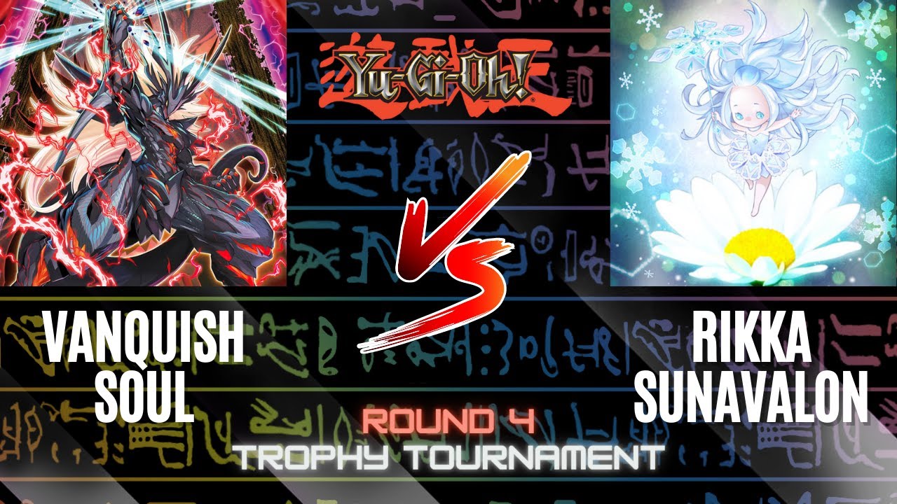 Rikka Sunavalon vs Vanquish Soul | Round 4 Live Duel w/ Commentary | Trophy Tournament | July 2023