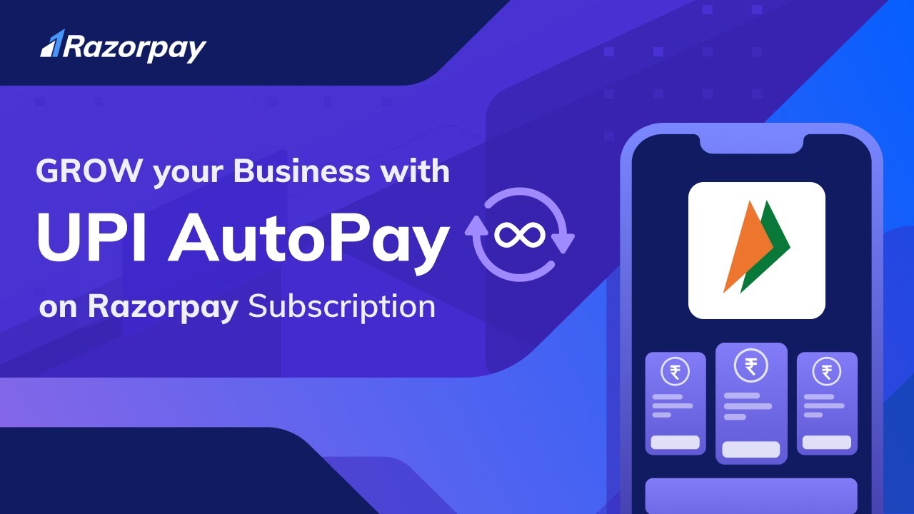 GROW your Business with UPI AutoPay on Razorpay Subscriptions