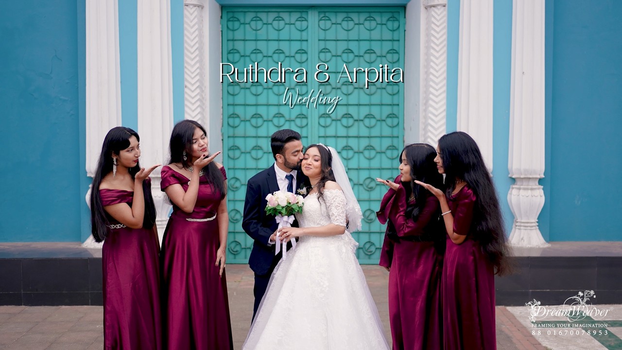Ruthdra & Arpita |  Wedding  |  Cinematography by Dream Weaver