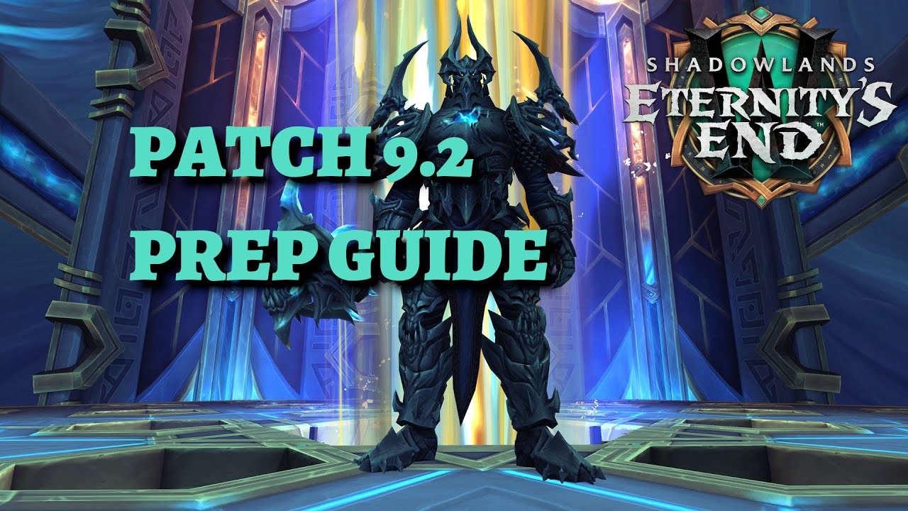 Patch 9.2 Prep Guide (World of Warcraft)